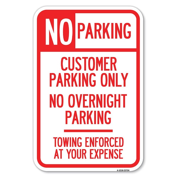 Signmission No Parking Customer Parking Only No Ove Heavy-Gauge Aluminum Sign, 12" x 18", A-1218-23754 A-1218-23754 - main